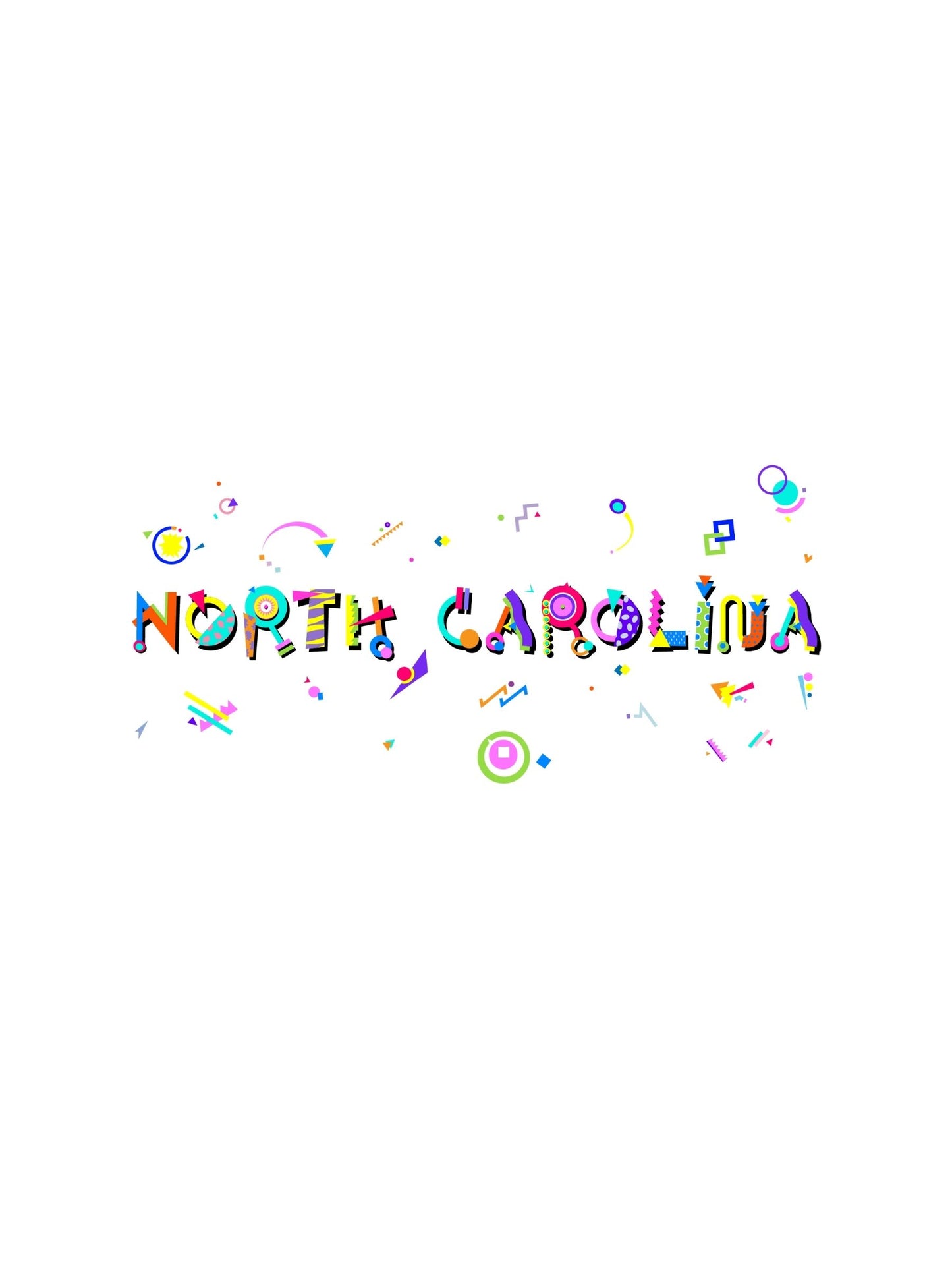 A colorful graphic souvenir t-shirt with 'NORTH CAROLINA' written in bold Memphis style fonts, surrounded by fun and playful graphics