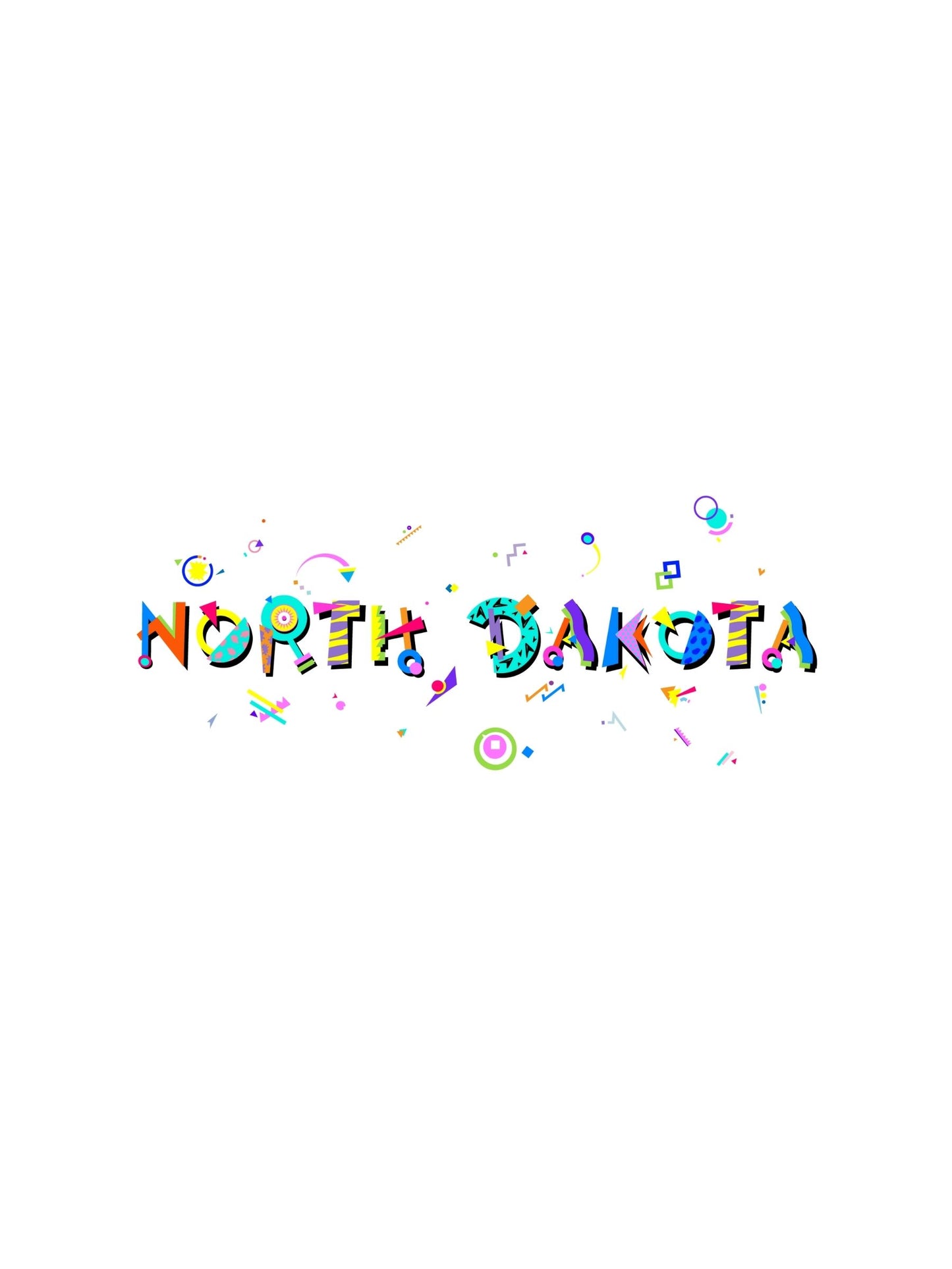 A graphic souvenir t-shirt with the text 'NORTH DAKOTA' in bold, multi-colored Memphis style font, surrounded by fun playful graphics