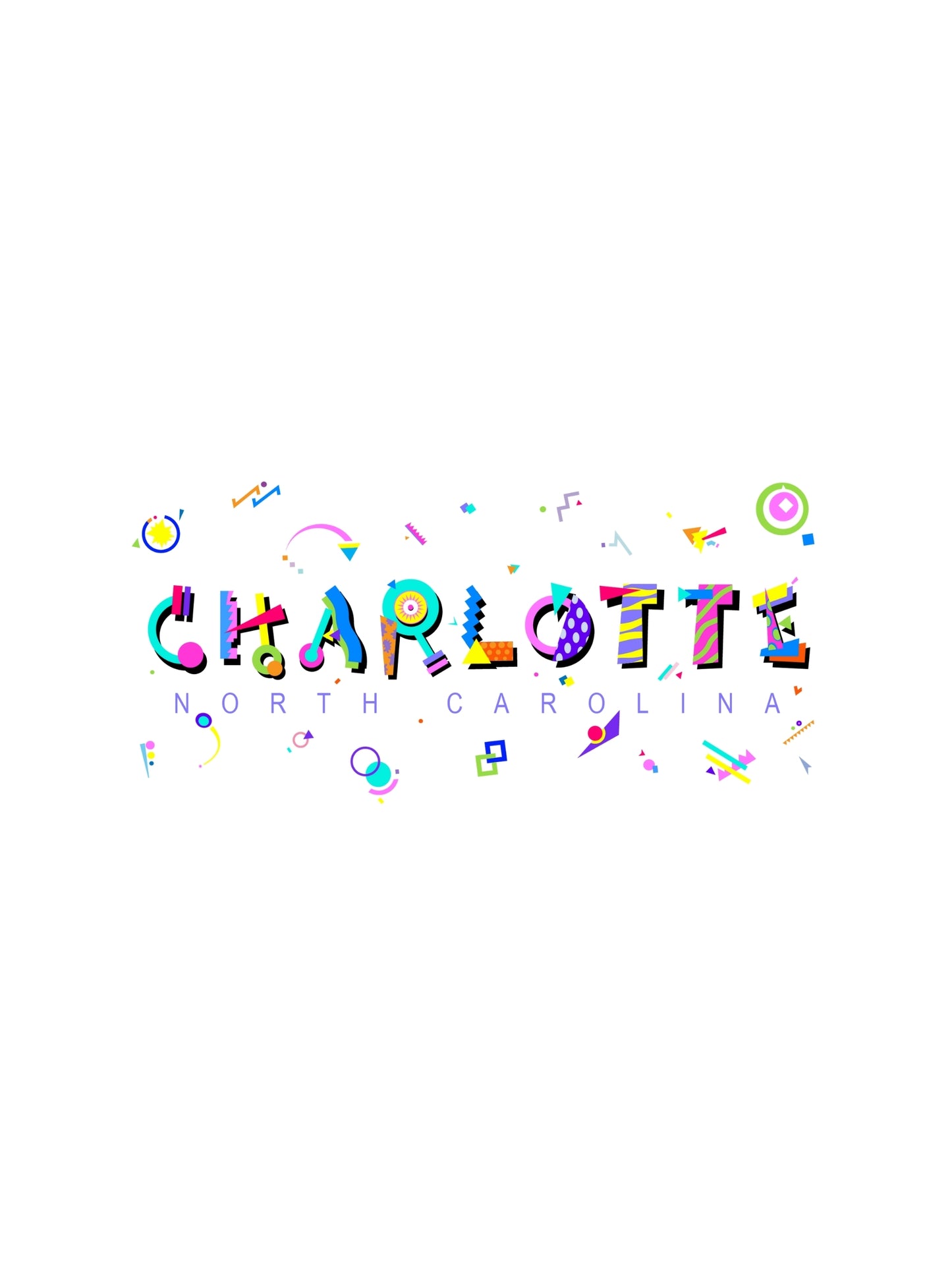 Colorful graphic souvenir t-shirt with 'Charlotte North Carolina' style memphis designed fonts in bright colors and with fun shapes