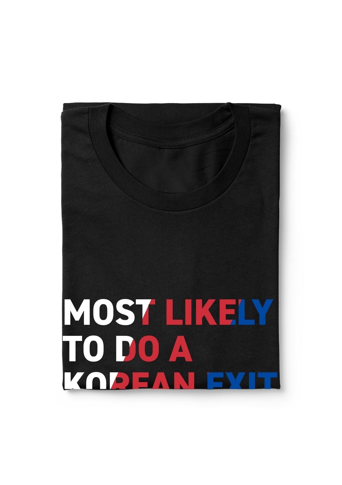Most Likely To Do A Korean Exit — Long Sleeve Tee