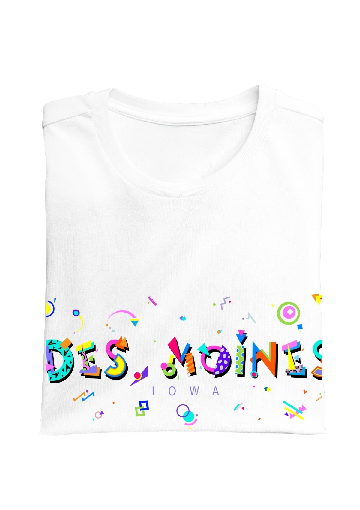 DES MOINES, IOWA, colorful Memphis Style Font on white folded tee