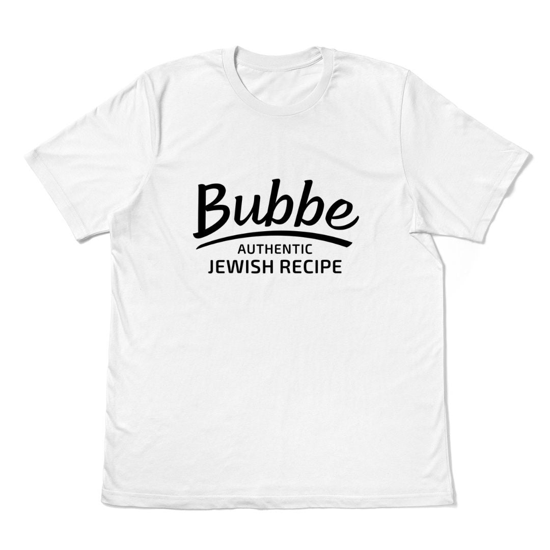 Bubbe Authentic Jewish Recipe t-shirt on white Airlume cotton — gift for Jewish grandmother.