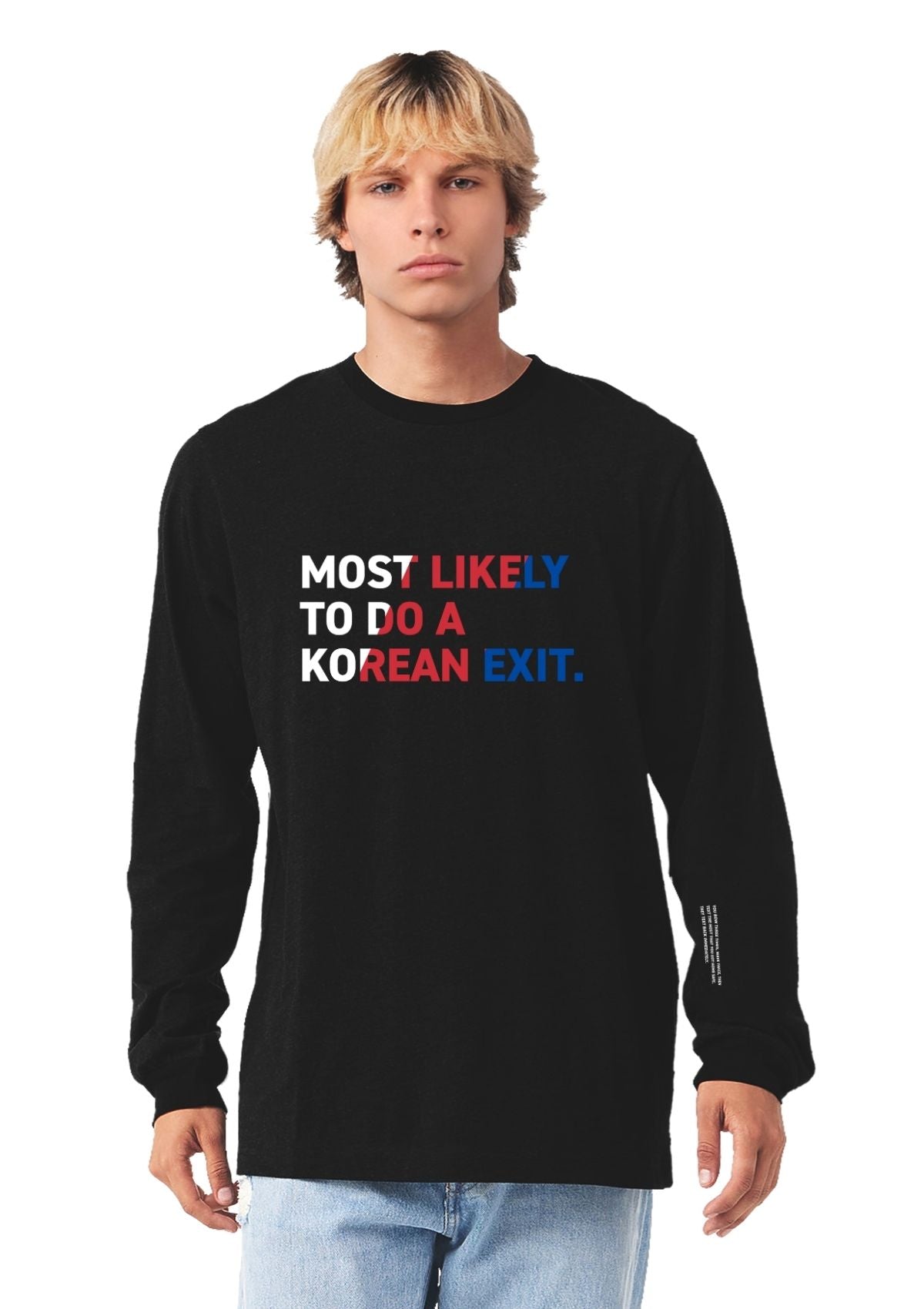 Most Likely To Do A Korean Exit — Long Sleeve Tee